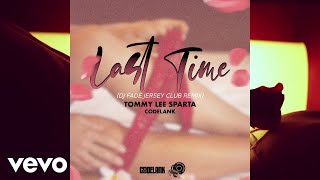 Tommy Lee Sparta - Last Time (Dj Fade Jersey Club Remix) | Official Audio