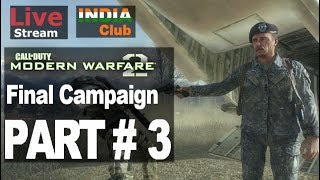 Call of Duty: Modern Warfare 2/INDIA Club /Act 3/ FINAL Campaign/Live Stream/ PC/PS3/Xbox 360
