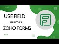 How To Use Field Rules in Zoho Forms