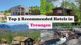 Top 5 Recommended Hotels In Treungen | Best Hotels In Treungen