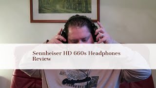 Sennheiser HD660s Headphone Review