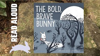 The Bold, Brave Bunny: Read Aloud