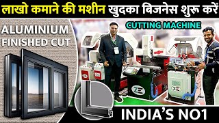 व्यापार को नया रफ़्तार एल्युनियम कटिंग मशीन | ZENITH Advanced Aluminium Cutting MACHINE for business