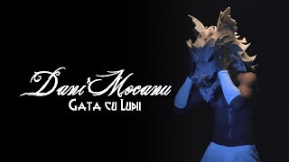 Dani Mocanu - Gata cu Lupii  | Official Audio