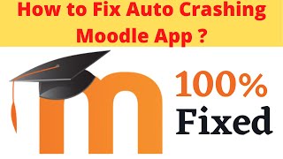 Fix Auto Crashing Moodle App/Keeps Stopping App Error in Android Phone|Apps stopped on Android & IOS