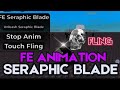 {FE} Seraphic Blade Animation Script Roblox | Touch Fling | AND MORE | Universal | DirectLink*