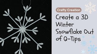 How to make a 3D Snowflake Out of Q-Tips Step by Step