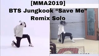[MMA2019] BTS Jungkook “Save Me” Remix Solo Dance Cover