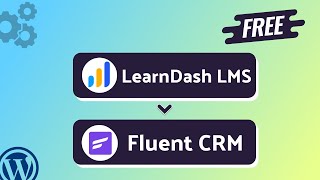 Integrating LearnDash LMS with FluentCRM | Step-by-Step Tutorial | Bit Integrations