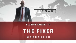 Hitman Elusive Target #11 The Fixer Gameplay Walkthrough