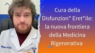 Cura la Disfunzion* Eret*ile con la Medicina Rigenerativa: il Protocollo ArmorV®