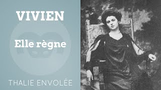 Elle règne - Renée Vivien - Thalie Envolée (HD)