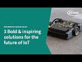 Innovation Insights: Inspiring solutions for IoT x3 | Infineon