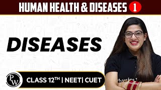 Human Health & Diseases 01 | Diseases| Pure English | 12th / NEET/CUET