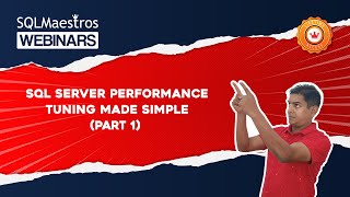 SQL Server Performance Tuning Made Simple – Part 1