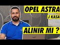 Opel Astra J 1.3 cdti / dizel Alınır mı? Alırken nelere dikkat edilir? Kronik sorunları nelerdir?