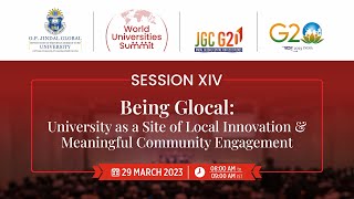 Session 14- Being Glocal: University as a Site of Local Innovation \u0026 Meaningful Community Engagement