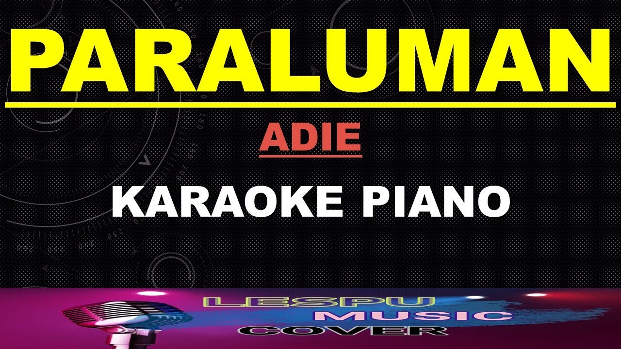 Paraluman - Adie - KARAOKE PIANO - YouTube