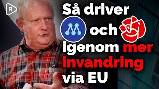 Så driver M och S igenom mer invandring via EU