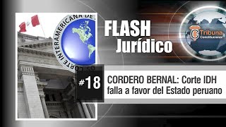 Cordero Bernal: Corte IDH falla a favor del Estado peruano - Flash Jurídico #18