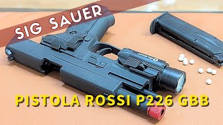 Pistola Airsoft Sig Sauer P226 Rossi GBB Blowback Metal