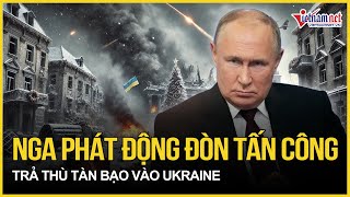 Giáng sinh ác mộng: Nga phát động đòn tấn công trả thù tàn bạo vào Ukraine | Báo VietNamNet