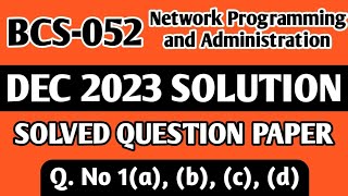 P1- Q. 1(a), (b), (c), (d) | BCS 052 Dec 2023 Solution | BCS 052 Solved Question Paper | Bcs52 Imp