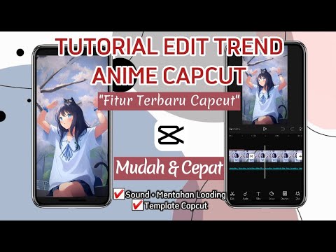 Tutorial Edit Trend Baru Jadi Anime Versi Capcut Fitur Terbaru