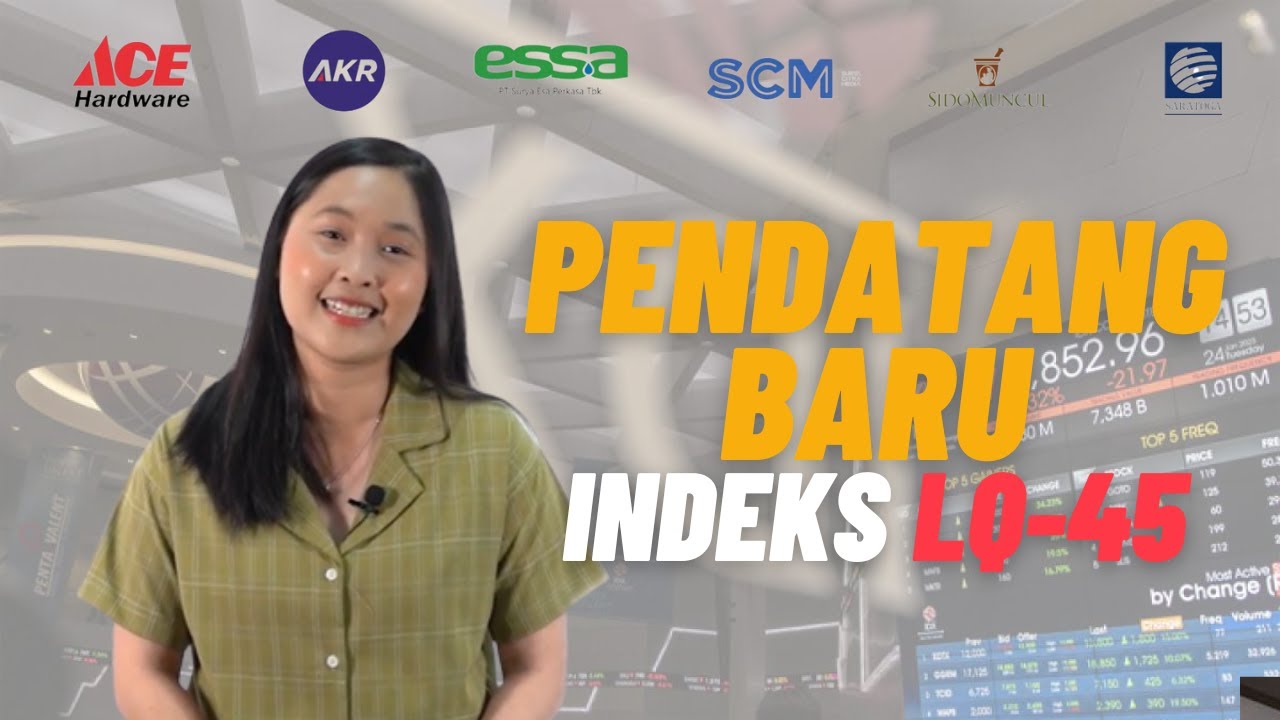 Mengulas Daftar Baru Saham-saham Di LQ-45 - YouTube