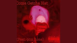 Come Getcha Hat (feat. 902.Rone)