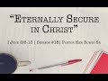 Eternally Secure in Christ - 1 John 5:6-13