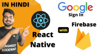 Master React Native Firebase - Google Login Complete Steps 🔥 | in Hindi | Engineer Codewala