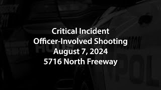 HPD Critical Incident - 2024-08-07 at 5716 North Fwy.