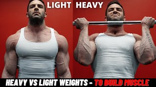Heavy vs Light Weight To Build Muscle