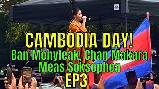 Cambodia Day! BAN MONYLEAK, CHAN MAKARA, \u0026 MEAS SOKSOPHEA Live Performances | San Francisco | EP3