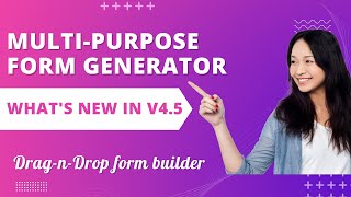 What's new in V4.5? | Multi-Purpose Form Generator | Drag-n-drop HTML form builder with docsign