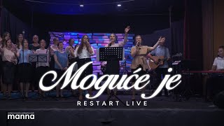 Moguće je - ReStart LIVE (Believe for it)