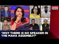 ‘Why Is There No Speaker In The Maha assembly?’ | Panelist Says It Was Governor's Fault | Times Now