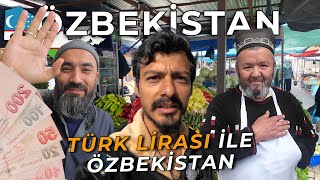 Türk Lirasıyla Özbekistan! HER ŞEY ÇOK UCUZ! Türk'üm Deyince Bakın Ne Tepki Verdiler! ~220