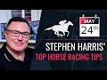 Stephen Harris’ top horse racing tips for Tuesday 24th May