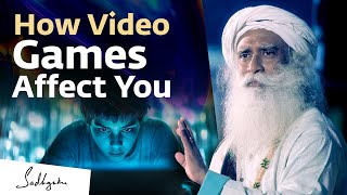 How Video Games Affect Your Development | Sadhguru