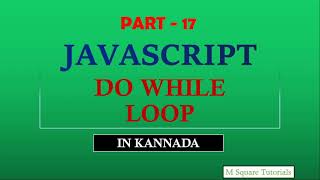 #17 | Do While Loop Statement | JavaScript Tutorial for Beginners | in Kannada