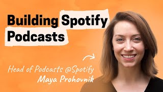 Building Anchor, selling to Spotify, and lessons learned | Maya Prohovnik (Head of Podcast Product)