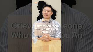 Dr Grief: Grieving someone who owed you an apology