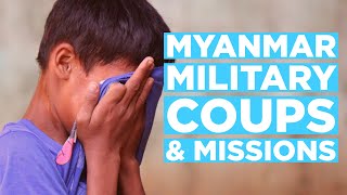 What’s Happening to #Myanmar \u0026 Why It Matters for Missions