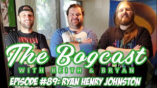 Bogcast Ep89: Ryan Henry Johnston-Filmmaker