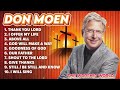 don moen praise songs old worship songs of don moen christian music compilation