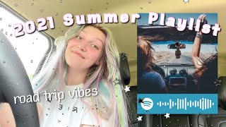 summer roadtrip playlist 2021 (vibe with me)