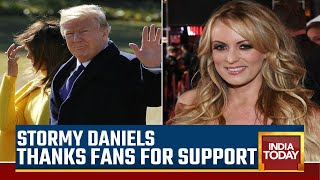 Porn Star Stormy Daniels Thanks Fans For Support In Hush Money Scandal Involvement With Trump