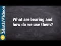 What are bearings and how do we use them